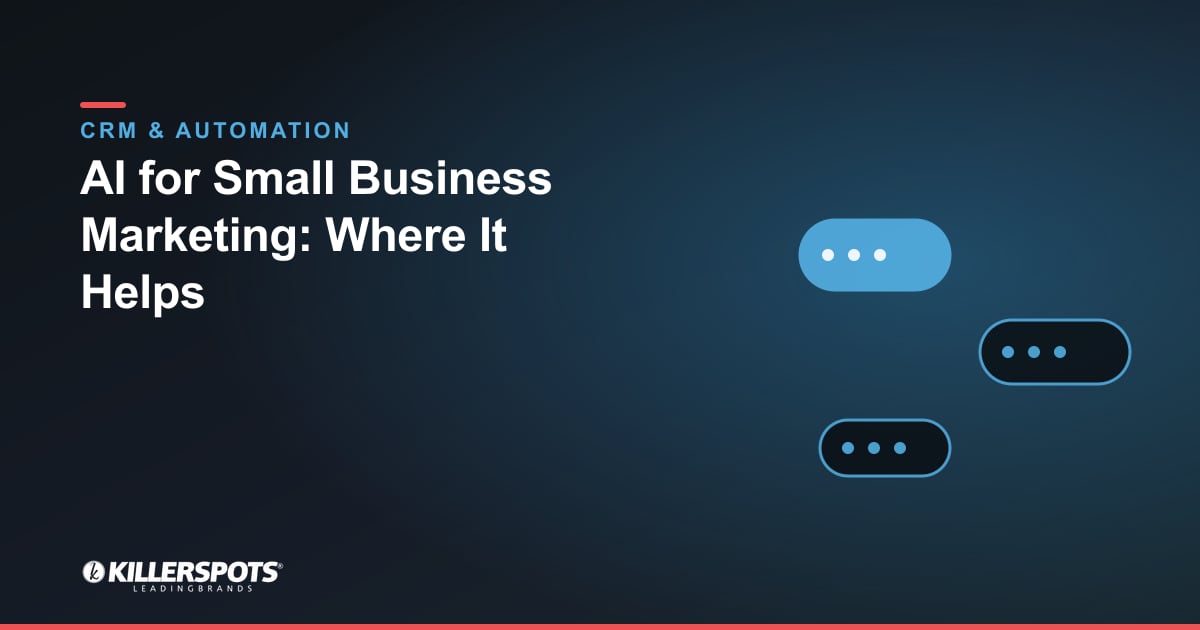 AI for Small Business Marketing: Where It Helps: Killerspots branded CRM and automation graphic