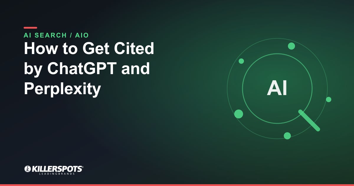 How to Get Cited by ChatGPT and Perplexity — Killerspots branded AI search optimization graphic