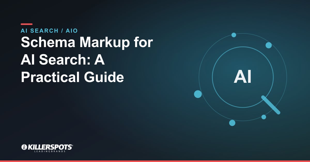 Schema Markup for AI Search: A Practical Guide: Killerspots branded AI search optimization graphic